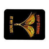 Funny Taco Lover Stop Staring マグネット (横)