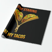 Funny Taco Lover Stop Staring ラッピングペーパー (アンロールド)