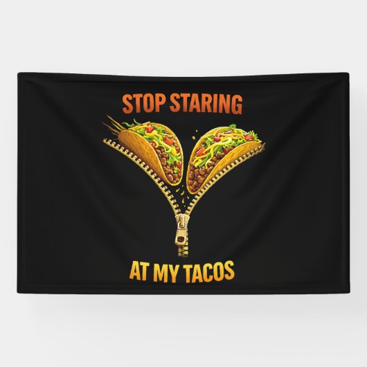 Funny Taco Lover Stop Staring 横断幕 (横)