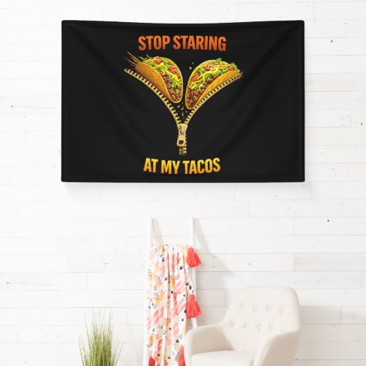 Funny Taco Lover Stop Staring 横断幕 (インサイチュ)