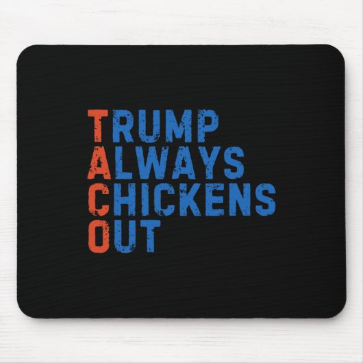 Funny Taco Meme Trump Always Chickens Out Tariff M マウスパッド (正面)