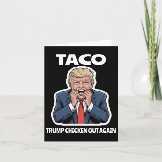 Funny Taco Scared Trump Always Chickens Out  カード (正面)