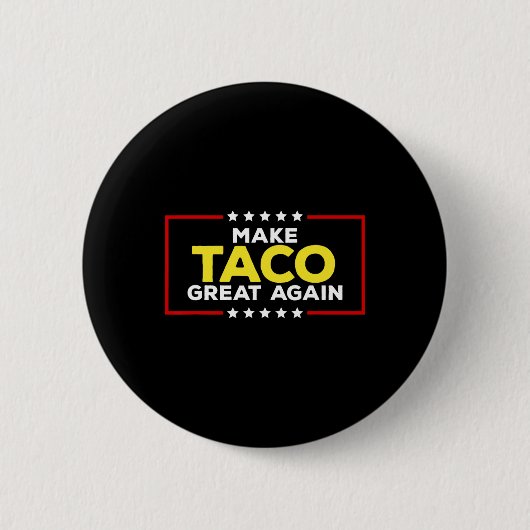 Funny Taco Trump Always Chickens Out Make Taco Gre 缶バッジ (正面)