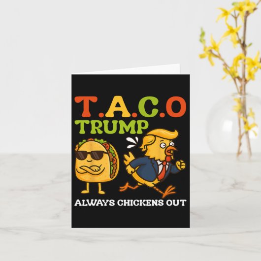 Funny Taco Trump Always Chickens Out T.a.c.o Meme  カード (黄色い花)