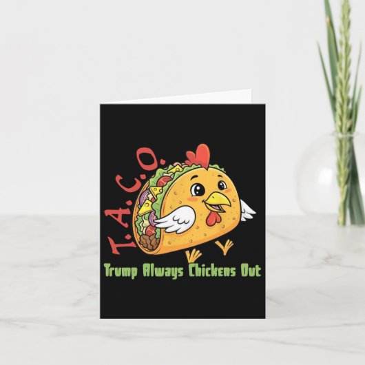 Funny Taco Trump Always Chickens Out Tariff Meme C カード (正面)