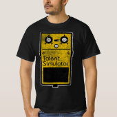 Funny Talent Simulator Effect Pedal  Tシャツ (正面)