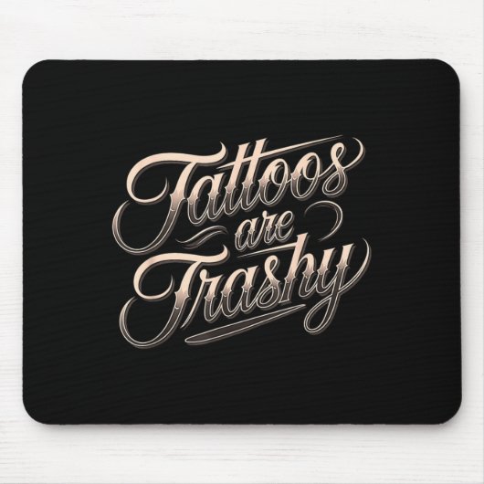 Funny Tattooed Mom Retro Tattoos Are Trashy So Is  マウスパッド (正面)