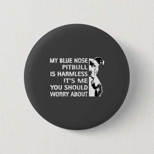 Funny Tbull Quote Blue Nose Tbull Design Cool Dog  缶バッジ (正面)