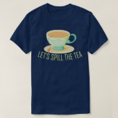 Funny Tea Drinker Saying Motif 2 Tシャツ (デザイン正面)