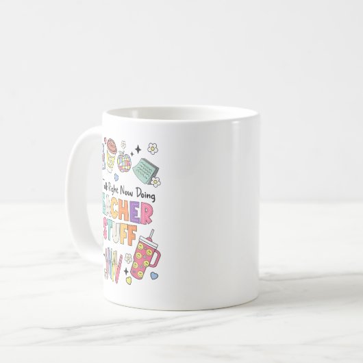 Funny Teacher Can't Talk Right Now Doing Stuff Sta コーヒーマグカップ (正面左)