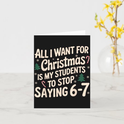 Funny Teacher Christmas Students Saying 6-7 67 Six カード (黄色い花)