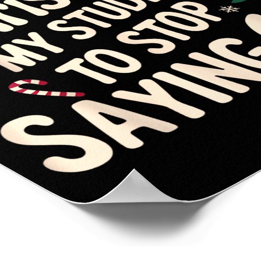 Funny Teacher Christmas Students Saying 6-7 67 Six ポスター (角)