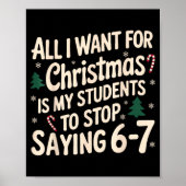 Funny Teacher Christmas Students Saying 6-7 67 Six ポスター (正面)