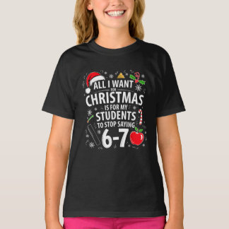 Funny Teacher Christmas Students Stop Saying 67 Tシャツ