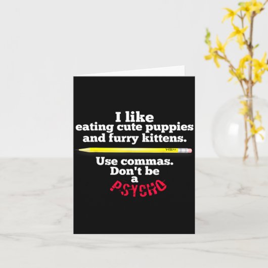 Funny Teacher English Use Commas Dont Be A Psycho  カード (黄色い花)