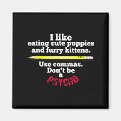 Funny Teacher English Use Commas Dont Be A Psycho  マグネット (正面)