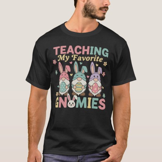 Funny Teacher Gnome Teaching My Favorite Gnomies  Tシャツ (正面)