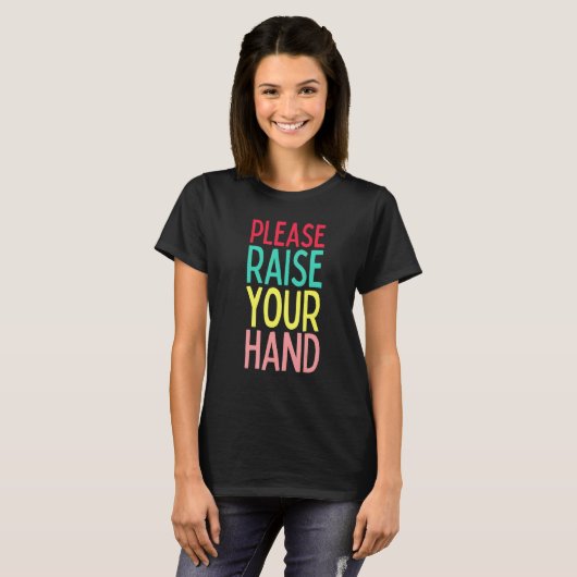 Funny Teacher Life Please Raise Your Hand Class Ru Tシャツ (正面フル)