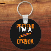 Funny Teacher Pretend I'm A Crayon Halloween Gift  キーホルダー (正面)