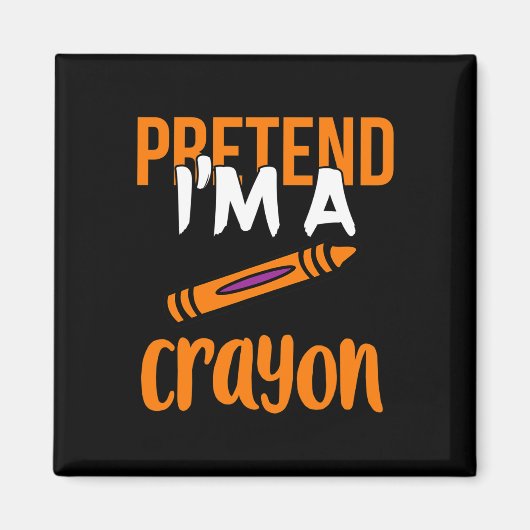 Funny Teacher Pretend I'm A Crayon Halloween Gift マグネット (正面)
