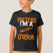 Funny Teacher Pretend I'm A Crayon Halloween Gift  Tシャツ (正面)