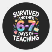 Funny Teacher Survived 67 Days Of Teaching Meme Ge ラウンドシール (正面)