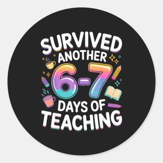 Funny Teacher Survived 67 Days Of Teaching Meme Ge ラウンドシール (正面)