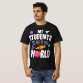 Funny Teacher Tee My Students Are Out Of This Worl Tシャツ (正面フル)
