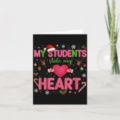 Funny Teacher Xmas My Students Stole My Heart Chri カード (正面)