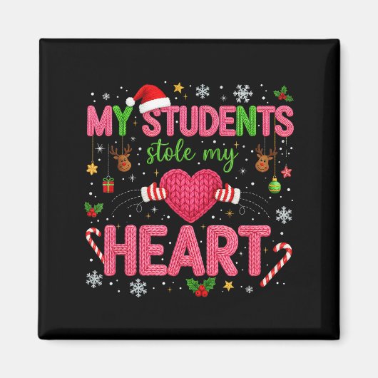 Funny Teacher Xmas My Students Stole My Heart Chri マグネット (正面)