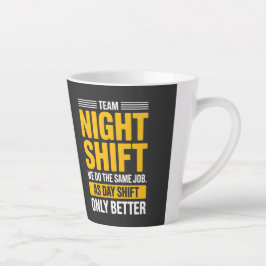 Funny Team Night Shift Better Than Day Shift Humor カフェラテマグ