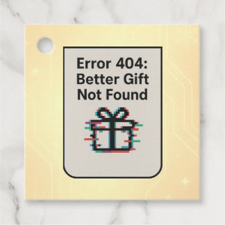 Funny Tech Gift Tag – “Error 404: Better Gift” フェイバータグ