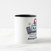 Funny Tech Mom Mug Mom Mode Always Online Cute Gee マグカップ (中央)