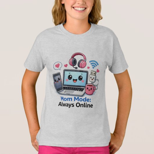 Funny Tech Mom Shirt Mom Mode Always Online Mother Tシャツ (正面)