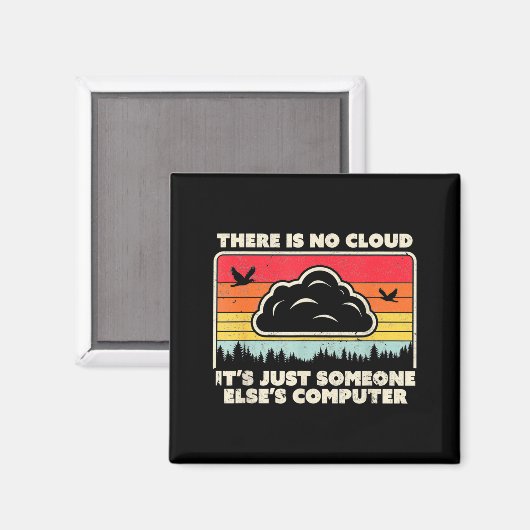 Funny Tech Retro Style There Is No Cloud  マグネット (正面/裏面)