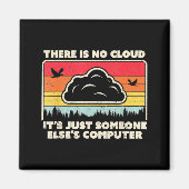 Funny Tech Retro Style There Is No Cloud  マグネット (正面)