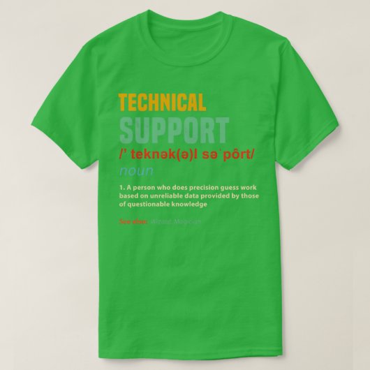 Funny Technical Support Gifts Tech Gag Joke Techie Tシャツ (デザイン正面)