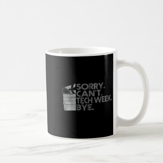 Funny Technical Week Quote Sorry Can't Tech Week B コーヒーマグカップ (右)