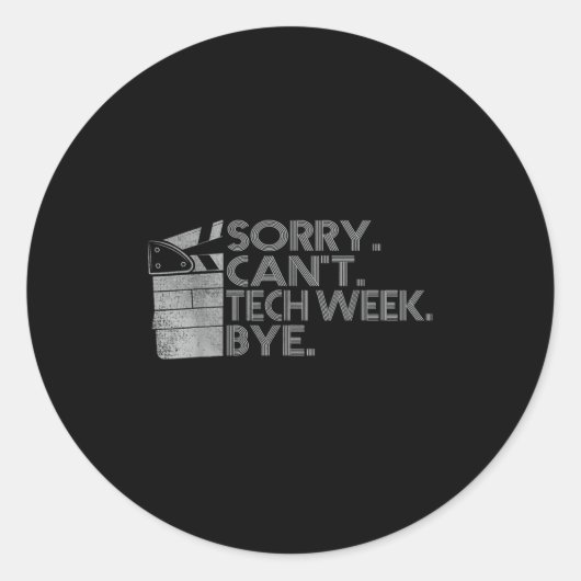 Funny Technical Week Quote Sorry Can't Tech Week B ラウンドシール (正面)