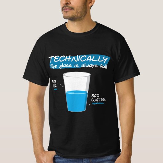 Funny Technically the Glass Is Always Full Chemist Tシャツ (正面)