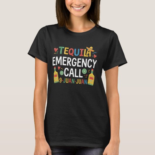 Funny Tequila Emergency Call 9 Juan Juan Cinco DeM Tシャツ (正面)