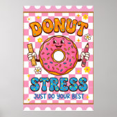 Funny Test Day Donut Stress Just Do Your Best  ポスター (正面)