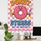 Funny Test Day Donut Stress Just Do Your Best  ポスター (ホームオフィス)