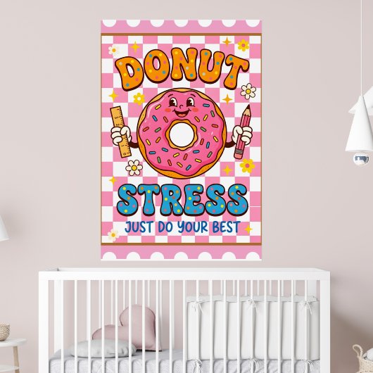 Funny Test Day Donut Stress Just Do Your Best  ポスター (子ども部屋2)
