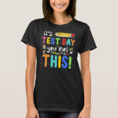 Funny Testing Day It's Test Day You Got This Teach Tシャツ (正面)