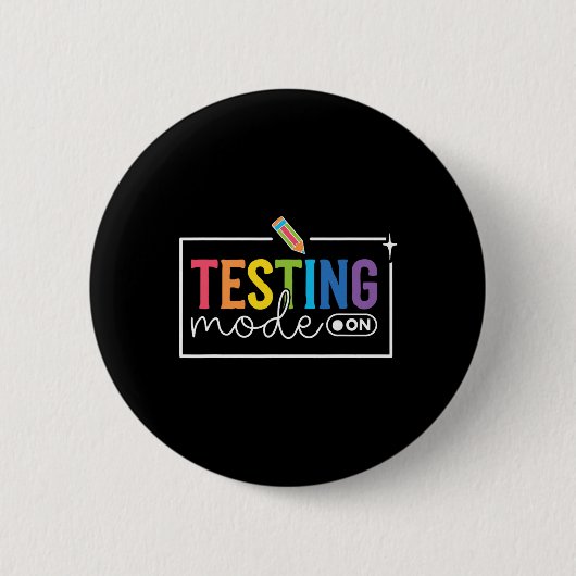 Funny Testing Mode On Testing Day Motivational Tea 缶バッジ (正面)