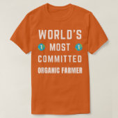 Funny Tet Saying World's Most Committed Organic Fa Tシャツ (デザイン正面)