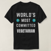 Funny Tet Saying World's Most Committed Vegetarian Tシャツ (デザイン正面)