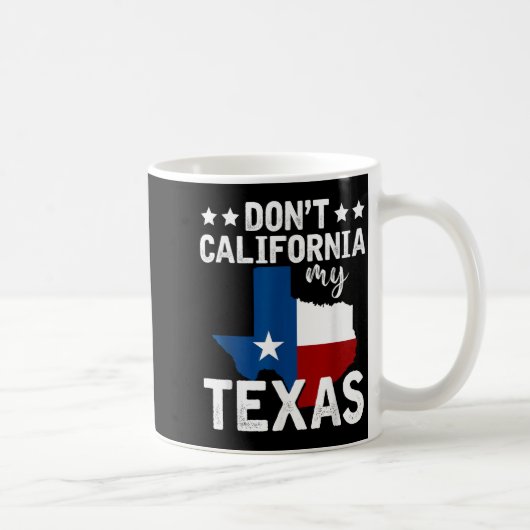 Funny Texas Flag Patriotic Texan Dont California M コーヒーマグカップ (右)