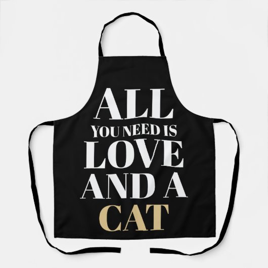 Funny Text All You Need Is Love And A Cat エプロン (正面)